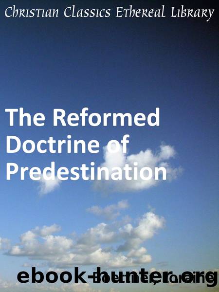 The Reformed Doctrine Of Predestination By Boettner Loraine - Free ...